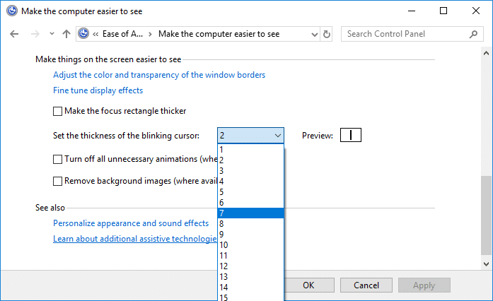 From Set the thickness of the blinking cursor drop-down select the cursor thickness