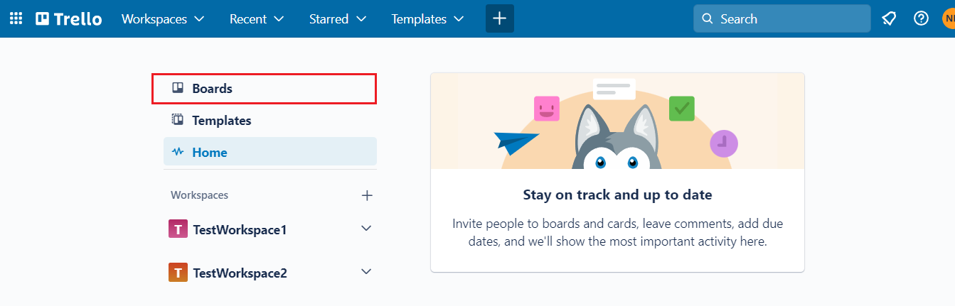 From the Trello Home page, click on the Boards option from the top left pane