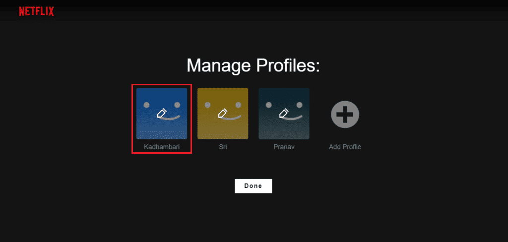 From your Netflix account - Manage Profiles, click on the desired profile | How Many People Can Watch Netflix at a Time
