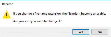 Reciba una advertencia al cambiar la extensión del archivo y luego hacer clic en Sí