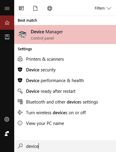 Go to start menu and type “Device Manager”