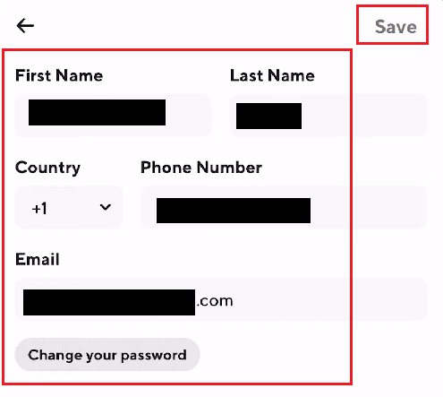 Here, you can change your name, phone number, password, and email by tapping on it. Tap on Save to save the changes you made