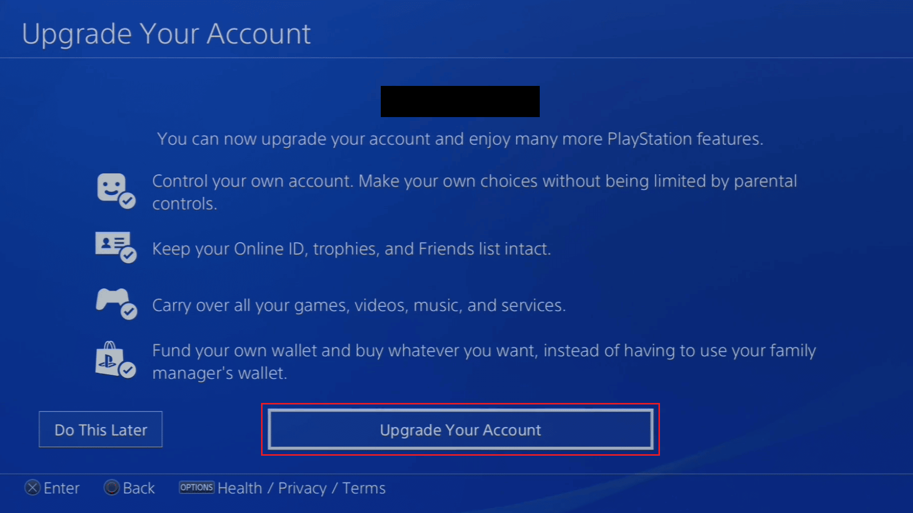 Hit the Upgrade Your Account option | change your child's account to a parent account on PS4