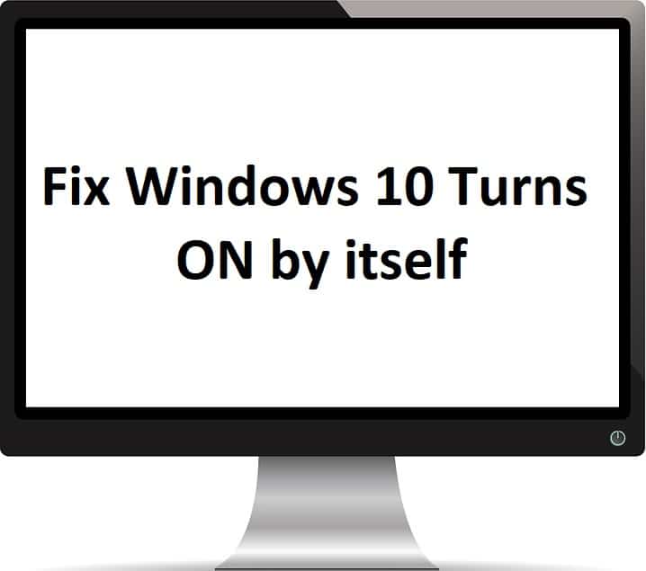 How To Fix Windows 10 Turns ON by itself
