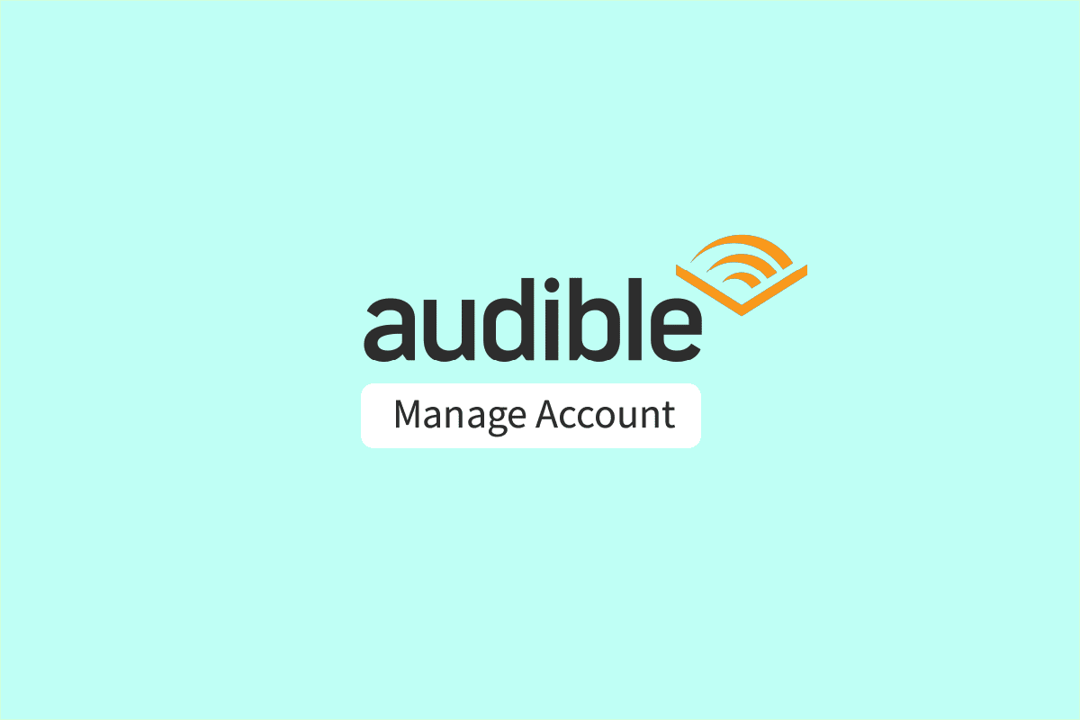 How Do You Manage Your Audible Account