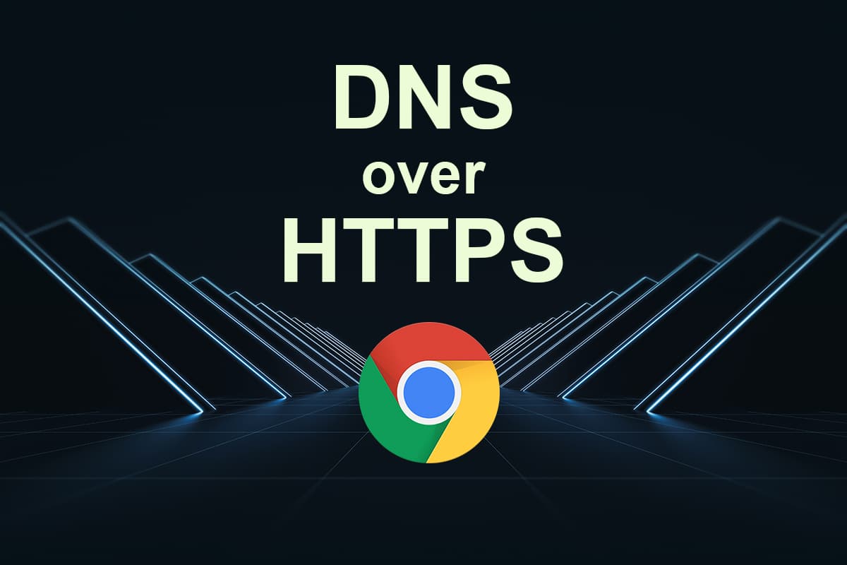 How to Enable DNS over HTTPS Chrome