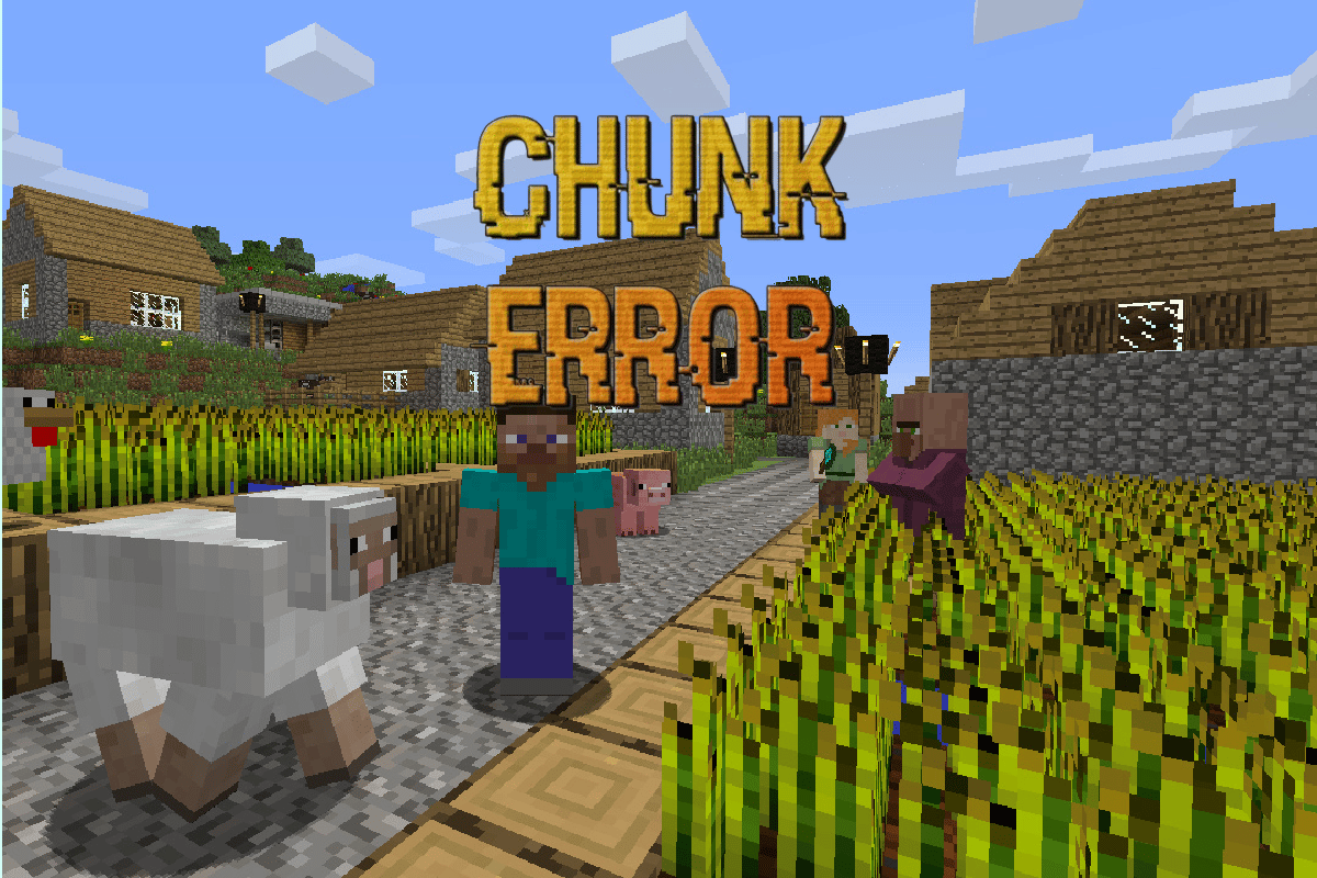 Ako opravíte chunk chyby v Minecrafte