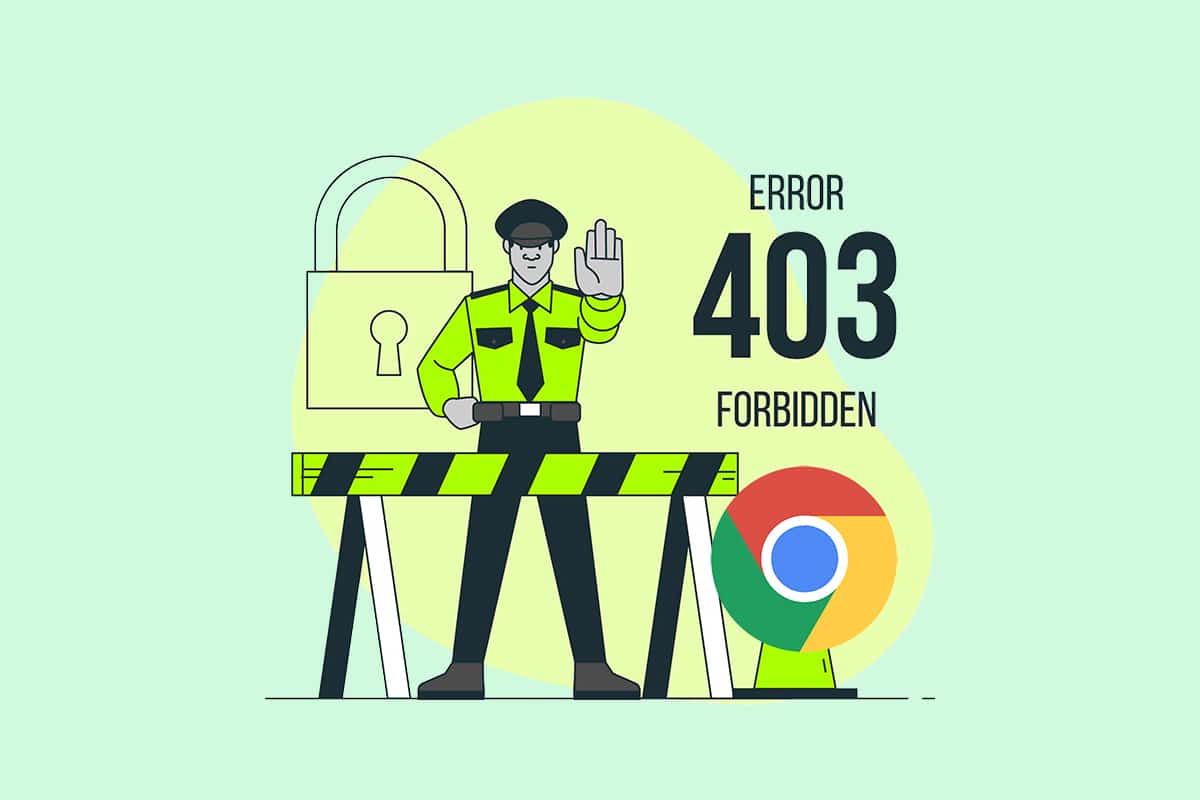 Kako popraviti napako Google Chrome 403