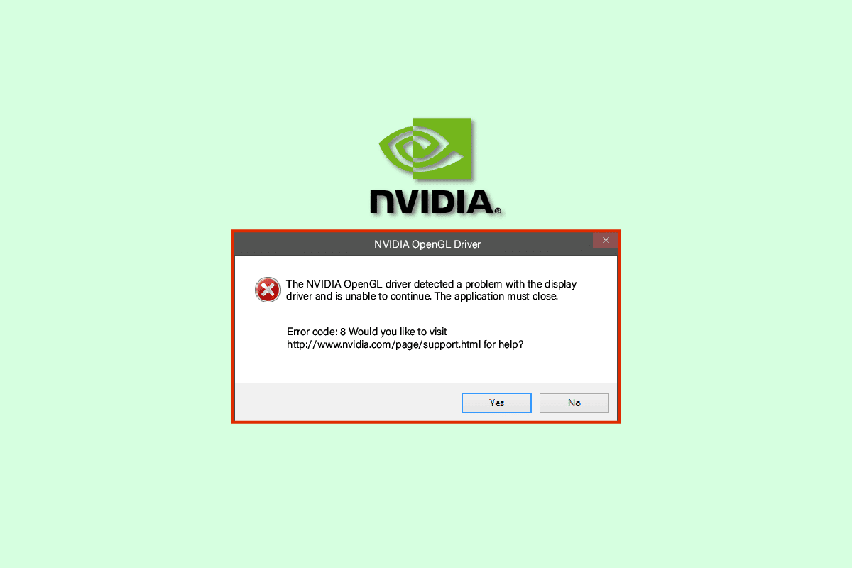 NVIDIA OpenGL Driver Error Code 8 ကို ပြင်ဆင်ပါ။