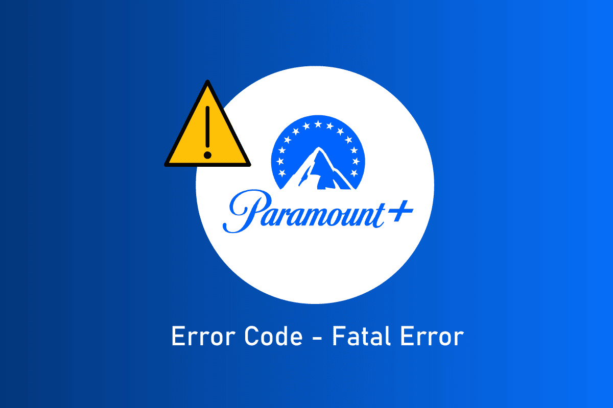 Fix Fatal Paramount Plus Error Code