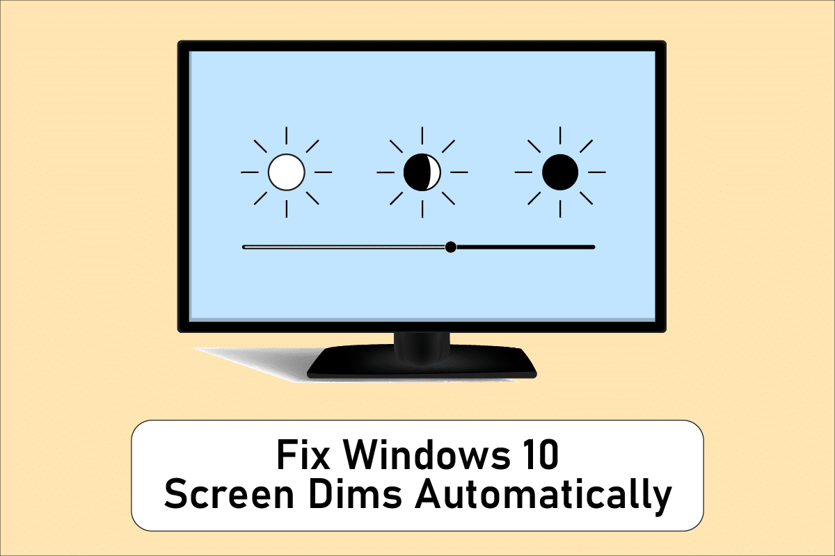 Fix Windows 10 Screen Dims Automatically