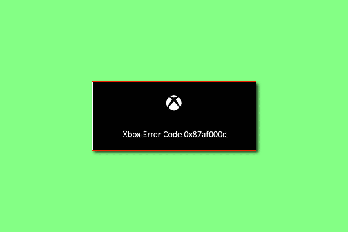 Fix Xbox Error Code 0x87af000d
