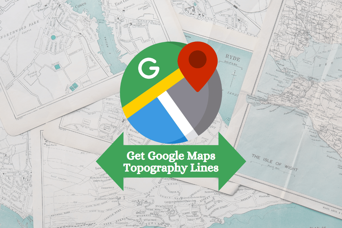 How to Get Google Maps Topography Lines