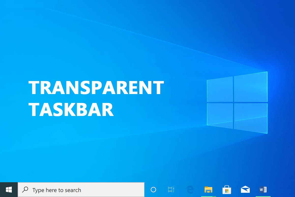 How to Make Taskbar Transparent in Windows 10