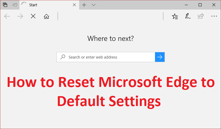 [GUIDE] Reset Microsoft Edge to Default Settings