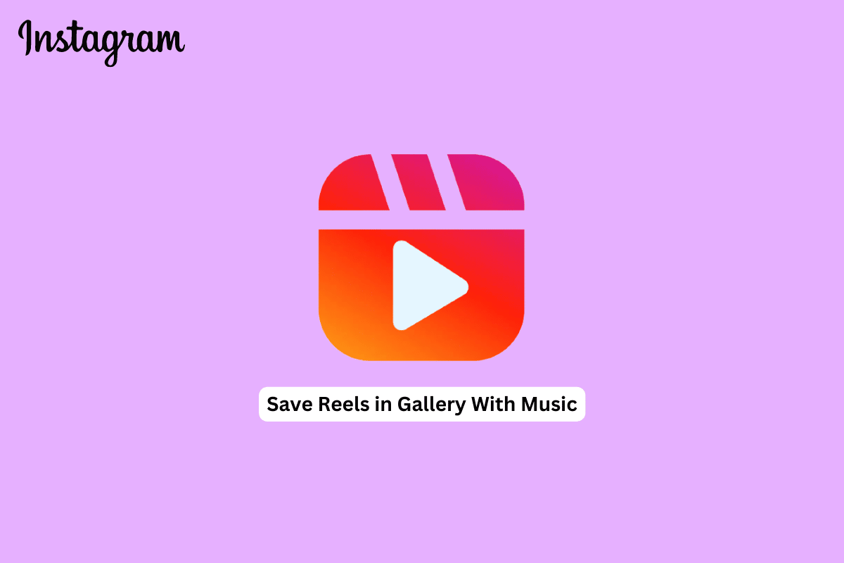 How to Save Reels in Gallery With Music Without Posting