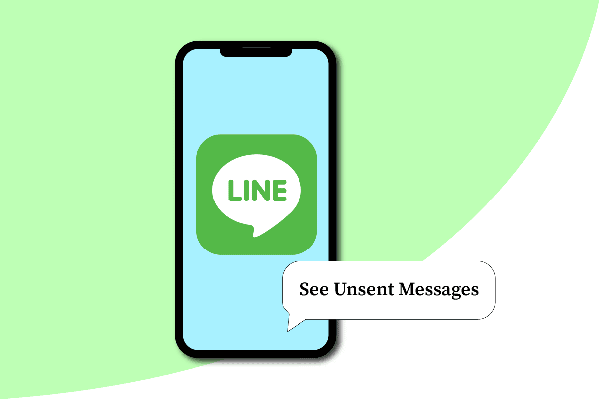 How to See Unsent Messages on Line
