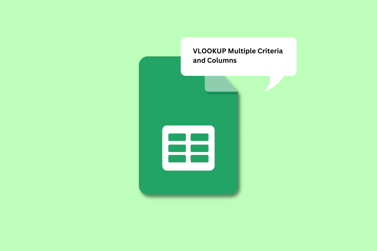 How to VLOOKUP Multiple Criteria and Columns in Google Sheets