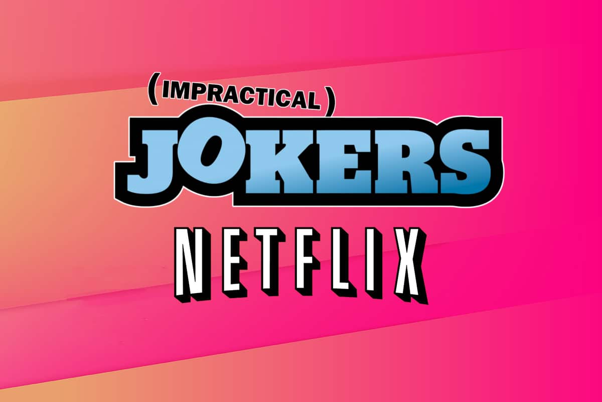 How to Watch Impractical Jokers on Netflix