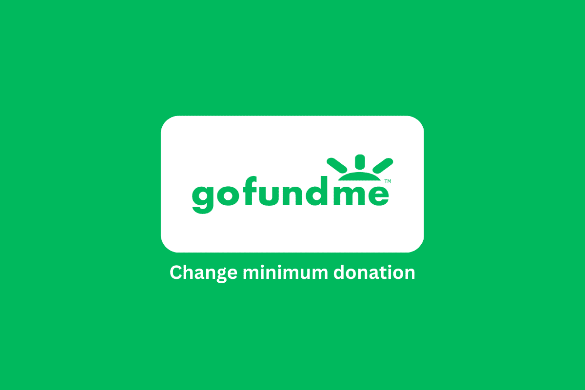 How to Change GoFundMe Minimum Donation