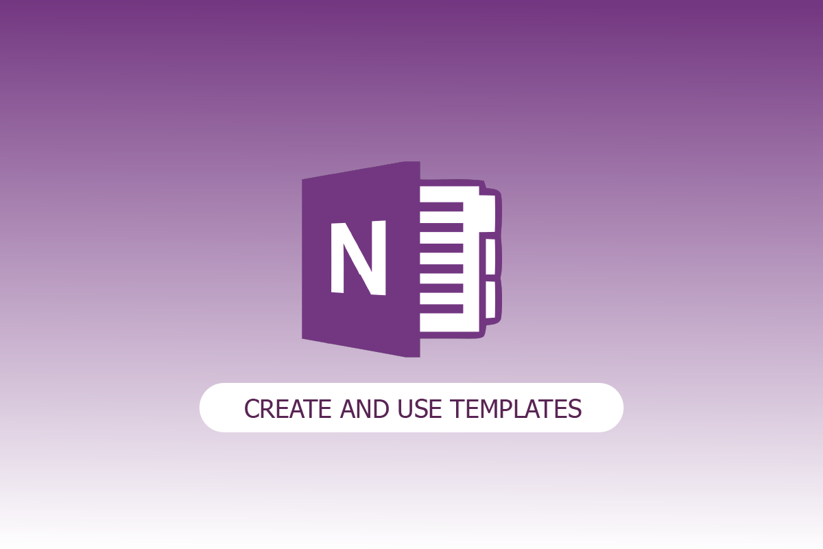 How to Create and Use Templates in OneNote