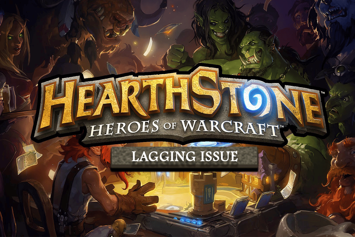 Fix Hearthstone Lagging in Windows 10