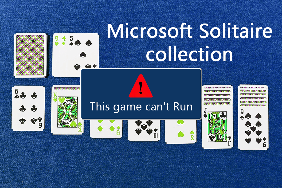 Fix Microsoft Solitaire Collection Not Working on Windows 10
