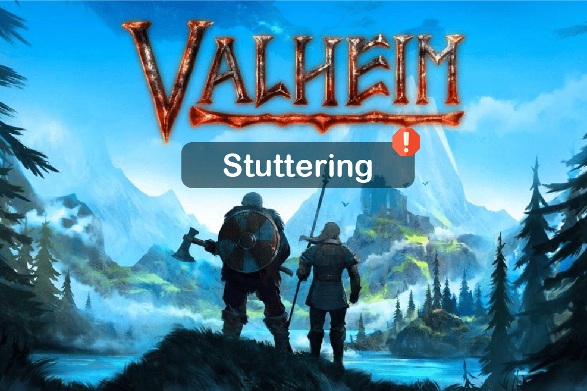 Fix Valheim Stuttering on Windows 10