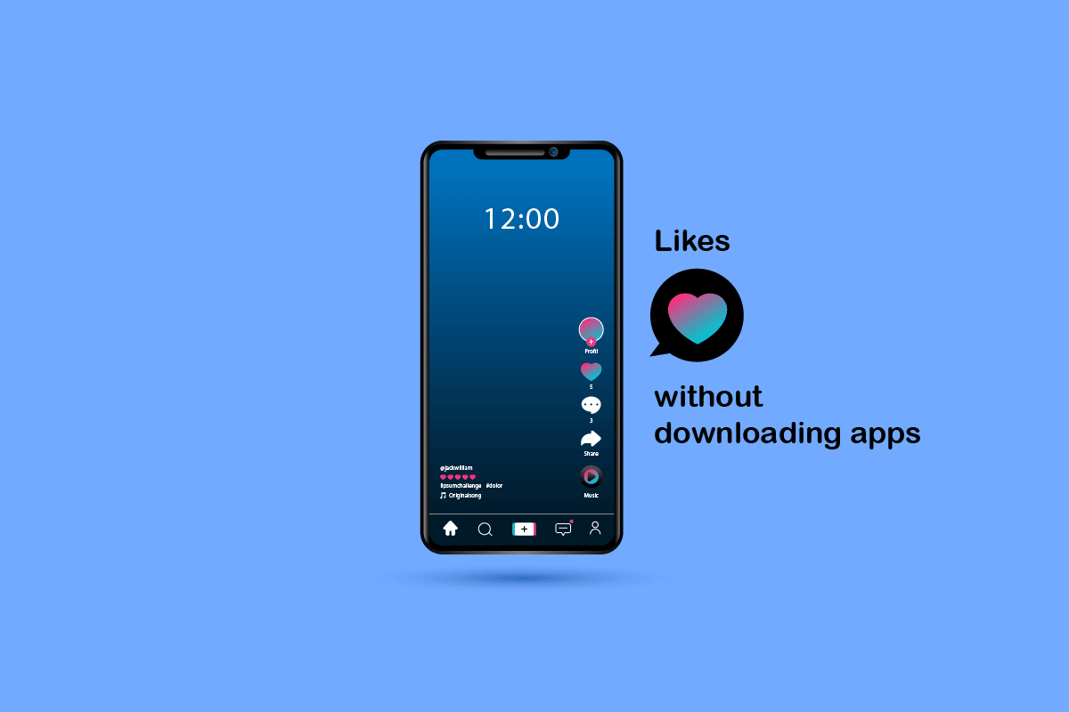 How to Get Likes on TikTok without Downloading Apps
