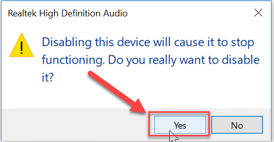It will ask for permission to disable the device. Just click “Yes” to provide permission.