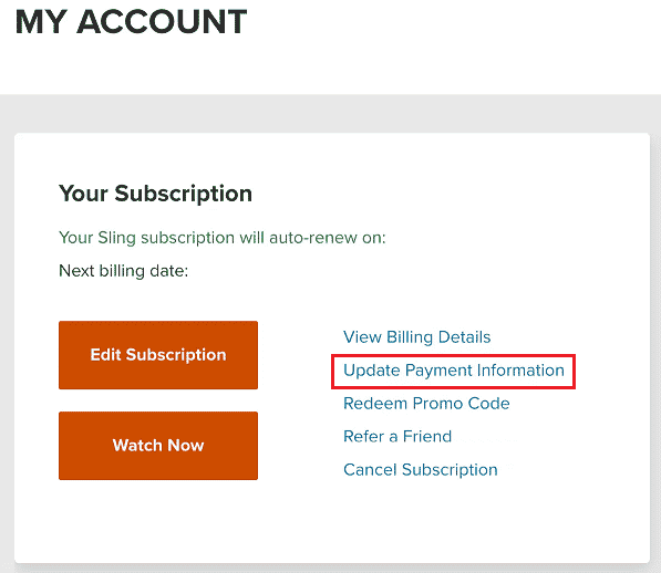 In your Account dashboard, click on Update Payment Information