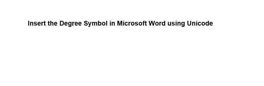 Insert the Degree Symbol in Microsoft Word using Unicode