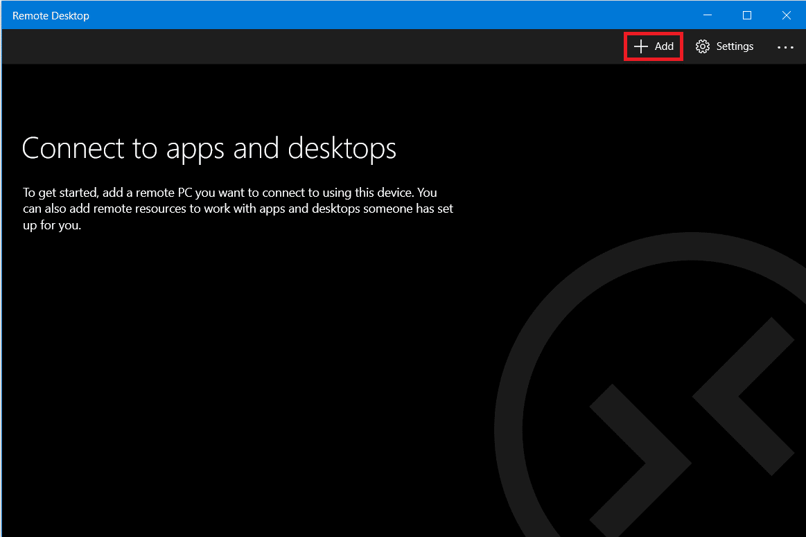 Launch the Microsoft Remote Desktop app. Click on the ‘Add’ icon
