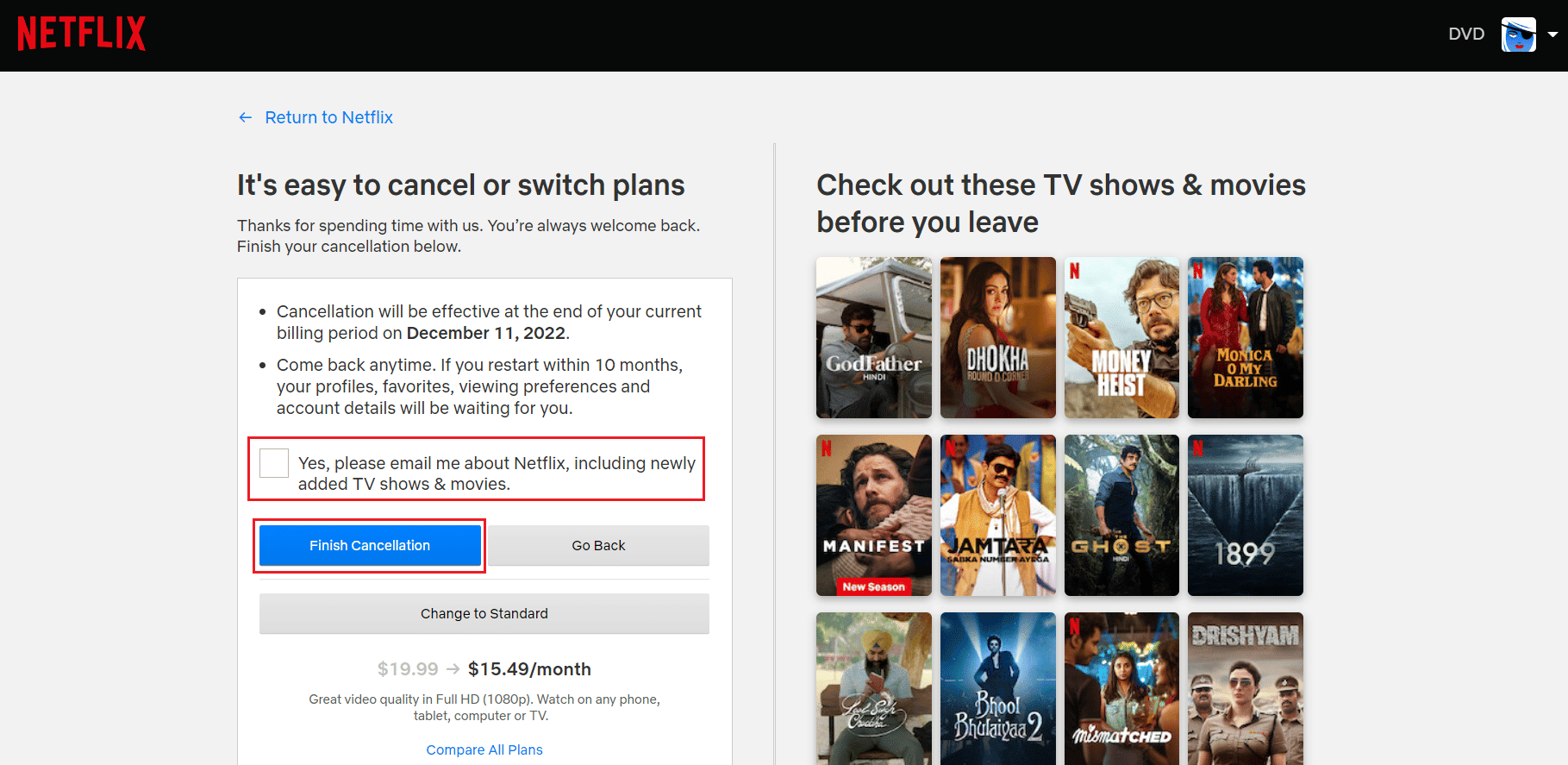 Mark the checkbox to receive all news about Netflix, if you want, and click on Finish Cancellation