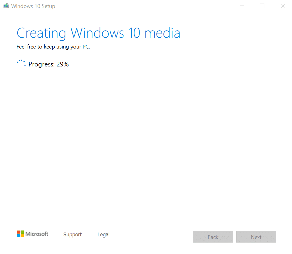 Media creation tool will automatically start creating the Windows 10 installation