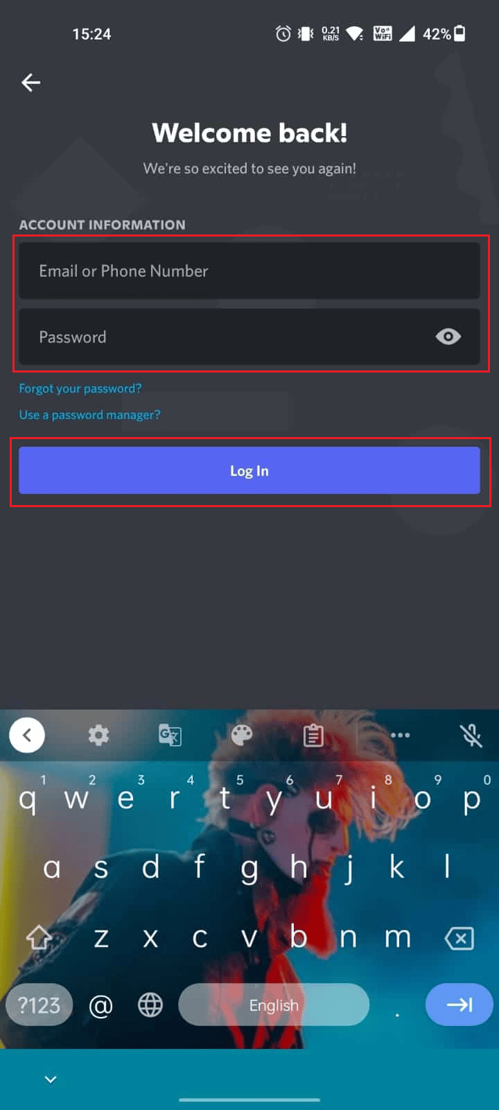 Open the Discord app and Log In to your account