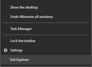 Press Ctrl + Shift + Right-click on an empty part of Taskbar and select Exit Explorer