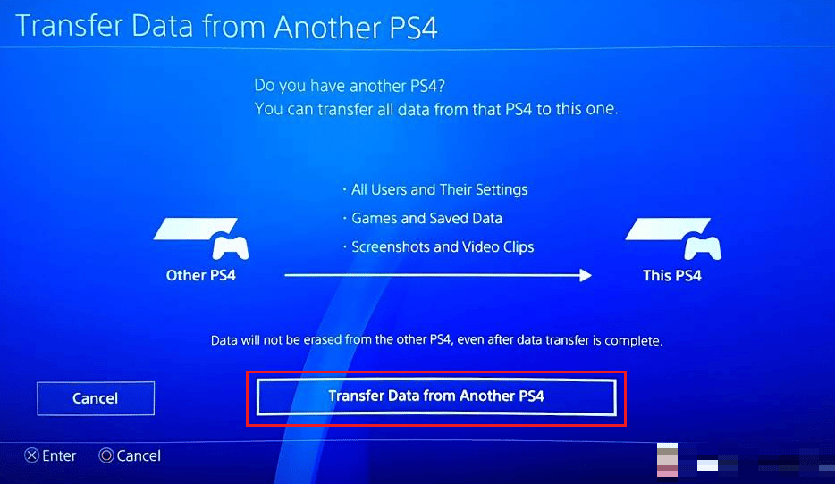 Proceed to hit the Transfer Data from another PS4 option