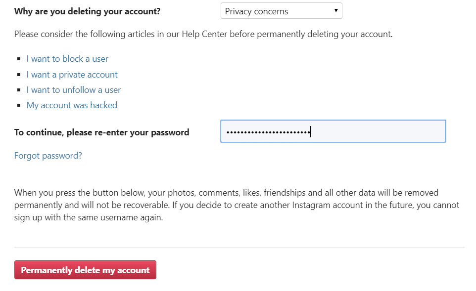 Re-type your Instagram account password & click on Permanently delete my account button