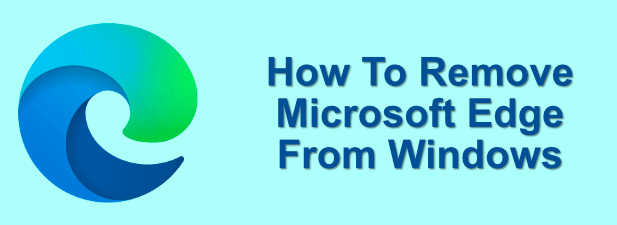Cara Menghapus Microsoft Edge Dari Windows 10