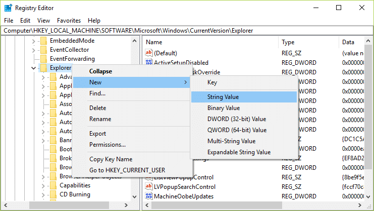 Right-click on Explorer then select New and then click on String Value
