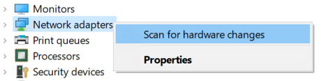 Right-click on Network Adapters and select Scan for hardware changes