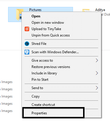Right-click on any folder or file then select Properties option