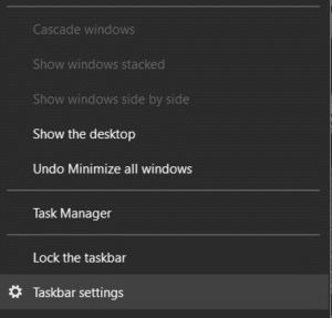 Right-click on taskbar then select Taskbar settings | Fix Windows 10 Taskbar Not Hiding