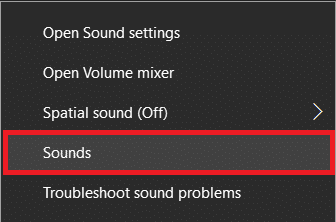 Right-click on the Speaker icon in the Taskbar and choose Sounds | Fix: ‘Audio Renderer Error: Please Restart Your Computer’