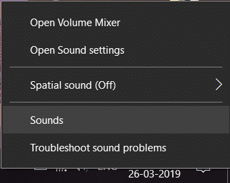 Right-click on the Volume or Speaker icon in Taskbar and select Sound