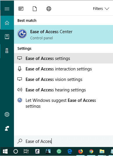Search for ease then click on Ease of Access settings from Start Menu