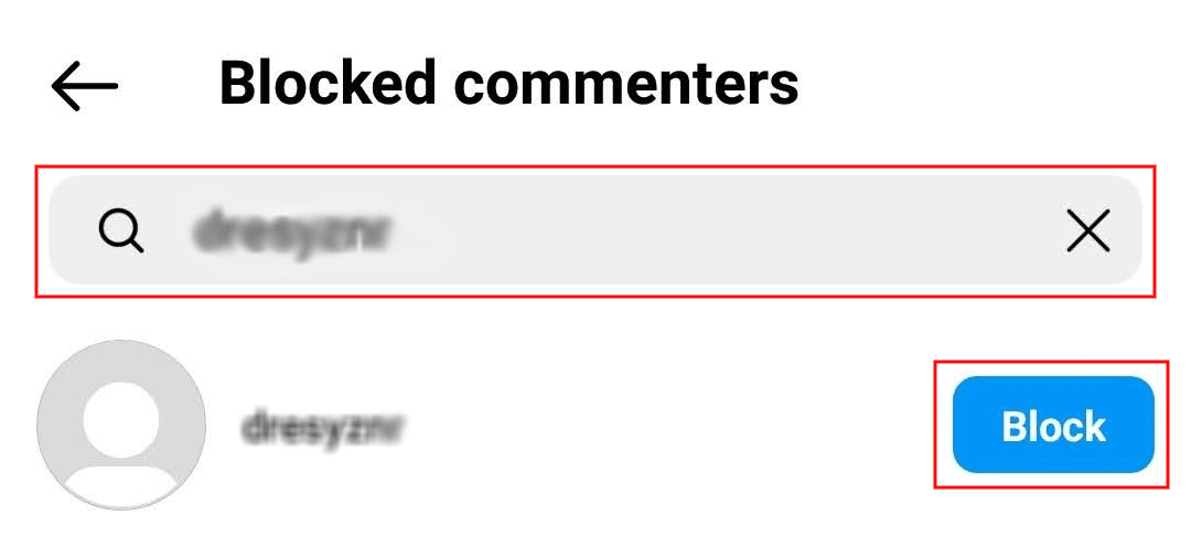 Search for the desired profile to block the comments coming from them and tap on Block