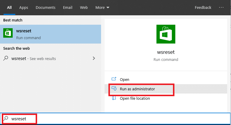 Search for wsreset.exe in the Start Menu search. Click  Run as administrator on the search result appeared.