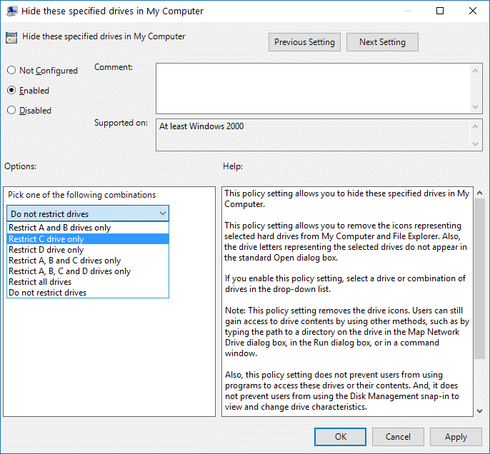 Select Enabled then under Options select the drive combinations you want or select the Restrict all drives option